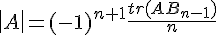 4$det A = (-1)^{n+1} \frac{tr(AB_{n-1})}{n}